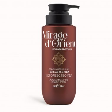 Гель для душа парфюмированный Королевство Уда Mirage d’Orient. Иллюзия Востока Белита, 400 мл  &mdash; TD-EX.RU